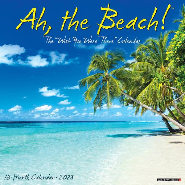 Willow Creek Press 2023 Ah, the Beach Wall Calendar 24409 Blain's