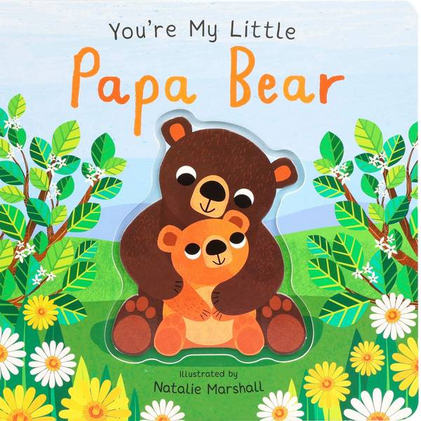 Simon & Schuster You're My Little Papa Bear Board Book